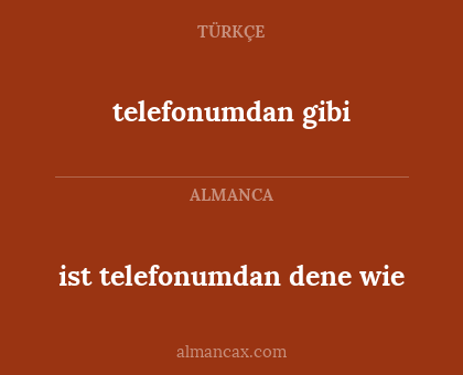 telefonumdan gibi - ist telefonumdan dene wie