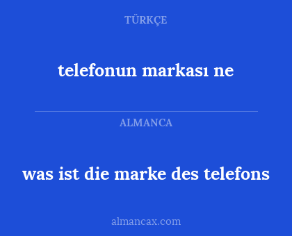 was ist die marke des telefons - telefonun markası ne