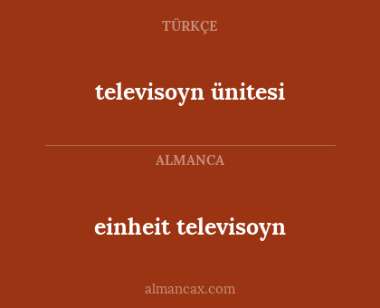 einheit televisoyn - televisoyn ünitesi