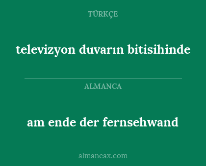 am ende der fernsehwand - televizyon duvarın bitisihinde