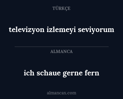 ich schaue gerne fern - televizyon izlemeyi seviyorum