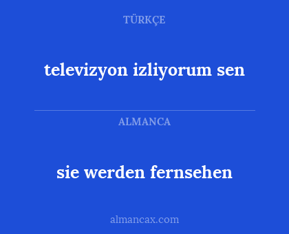 televizyon izliyorum sen - sie werden fernsehen