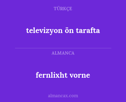 fernlixht vorne - televizyon ön tarafta