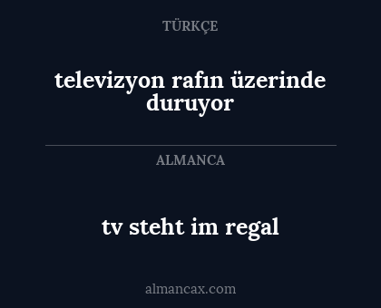 tv steht im regal - televizyon rafın üzerinde duruyor