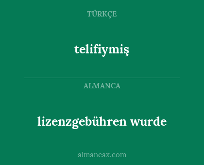 telifiymiş - lizenzgebühren wurde