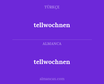 tellwochnen - tellwochnen