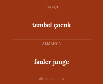 fauler junge - tembel çocuk