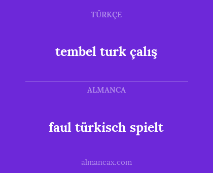 tembel turk çalış - faul türkisch spielt