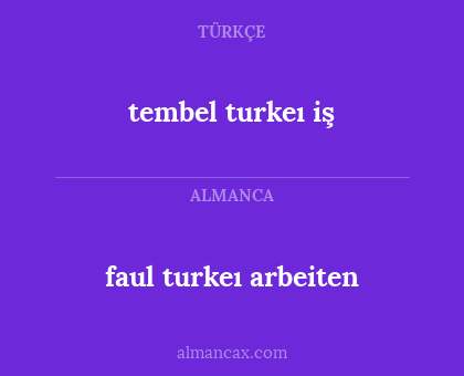 faul turkeı arbeiten - tembel turkeı iş
