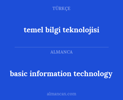 basic information technology - temel bilgi teknolojisi