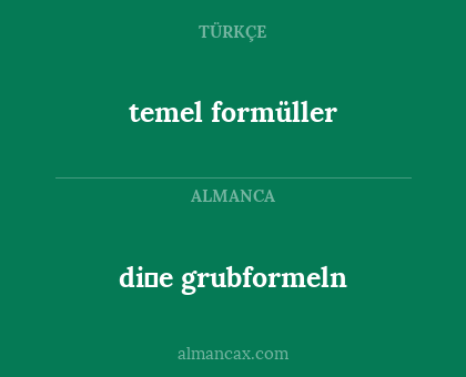 di̇e grubformeln - temel formüller