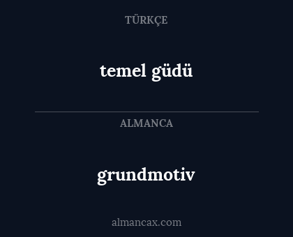temel güdü - grundmotiv