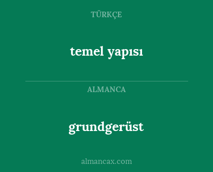 temel yapısı - grundgerüst