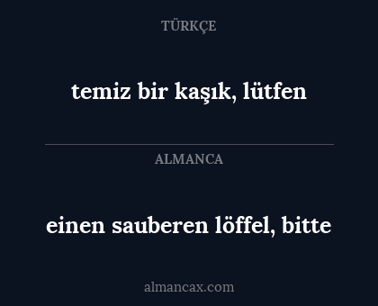 temiz bir kaşık, lütfen - einen sauberen löffel, bitte