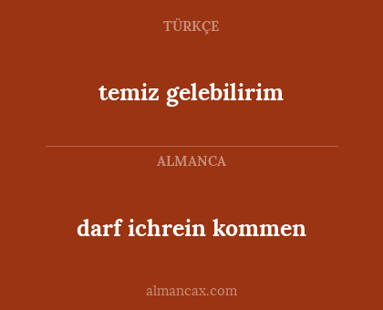 darf ichrein kommen - temiz gelebilirim