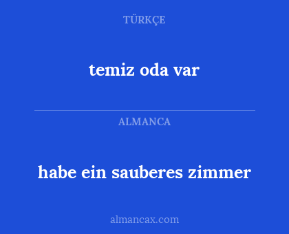 habe ein sauberes zimmer - temiz oda var