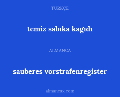 sauberes vorstrafenregister - temiz sabıka kagıdı
