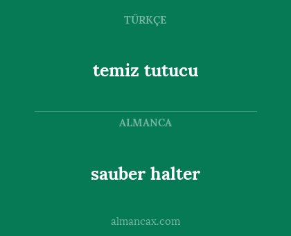 temiz tutucu - sauber halter