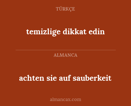 achten sie auf sauberkeit - temizlige dikkat edin
