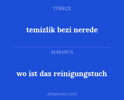 temizlik bezi nerede - wo ist das reinigungstuch