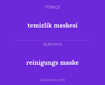 temizlik maskesi - reinigungs maske