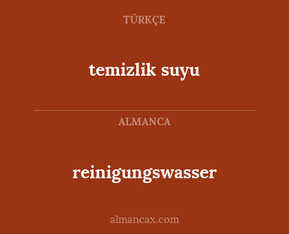 temizlik suyu - reinigungswasser