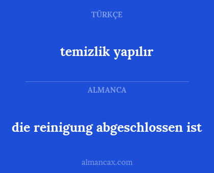 temizlik yapılır - die reinigung abgeschlossen ist