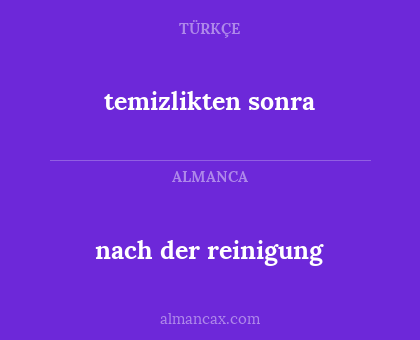 nach der reinigung - temizlikten sonra