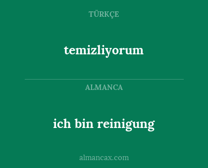 ich bin reinigung - temizliyorum