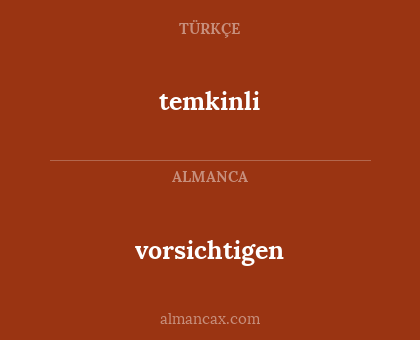 vorsichtigen - temkinli