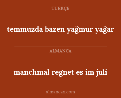 manchmal regnet es im juli - temmuzda bazen yağmur yağar