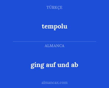 ging auf und ab - tempolu