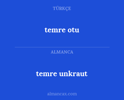 temre otu - temre unkraut