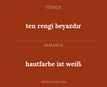 hautfarbe ist weiß - ten rengi beyazdır