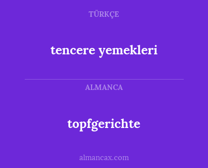 topfgerichte - tencere yemekleri