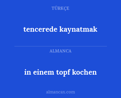 in einem topf kochen - tencerede kaynatmak