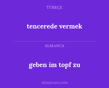 tencerede vermek - geben im topf zu