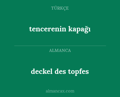 deckel des topfes - tencerenin kapağı