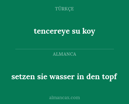 setzen sie wasser in den topf - tencereye su koy