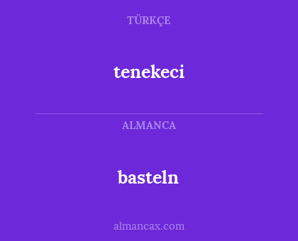 basteln - tenekeci