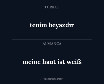 tenim beyazdır - meine haut ist weiß