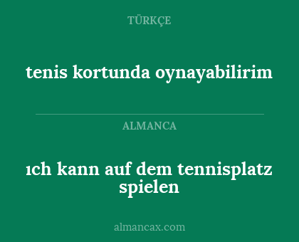 tenis kortunda oynayabilirim - ıch kann auf dem tennisplatz spielen