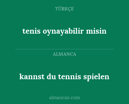 tenis oynayabilir misin - kannst du tennis spielen
