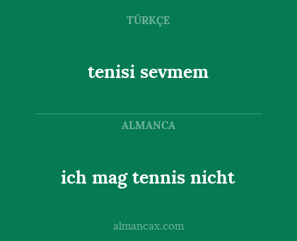 ich mag tennis nicht - tenisi sevmem