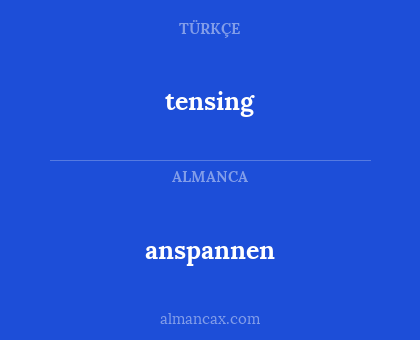 tensing - anspannen