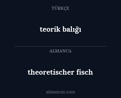 teorik balığı - theoretischer fisch