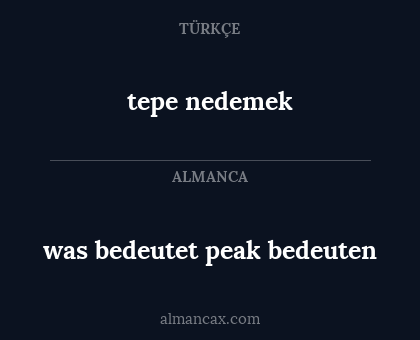 was bedeutet peak bedeuten - tepe nedemek