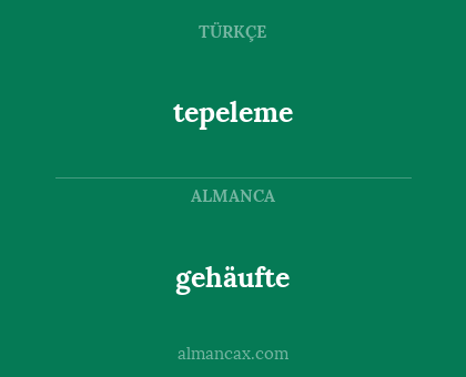 gehäufte - tepeleme