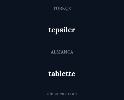 tablette - tepsiler