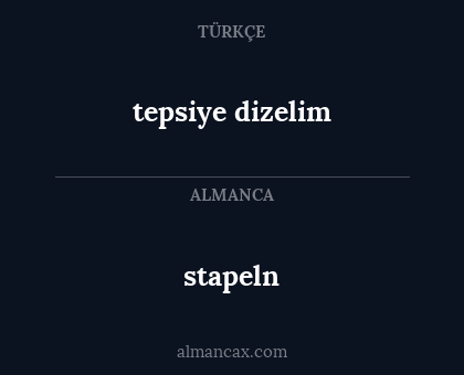 stapeln - tepsiye dizelim